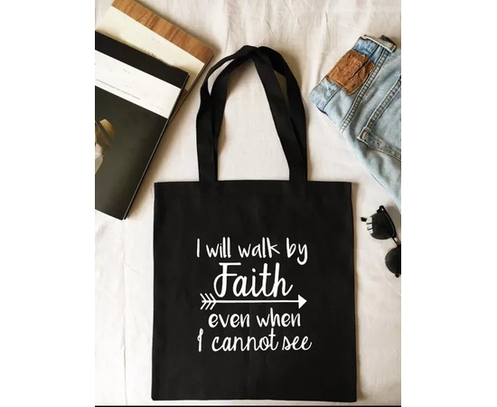 Холщовая Сумка-тоут для покупок с надписью «I will walk by faith even when I cannot see» (Я буду ходить верою, а не видением)